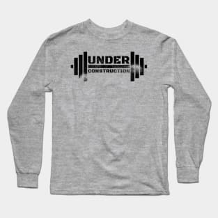 UNDER CONSTRUCTION BARBELL Long Sleeve T-Shirt